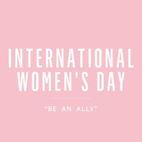 International Woman's Day 2020 - Be An Ally